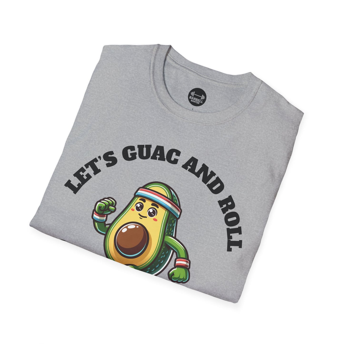 Let's Guac And Roll T-Shirt