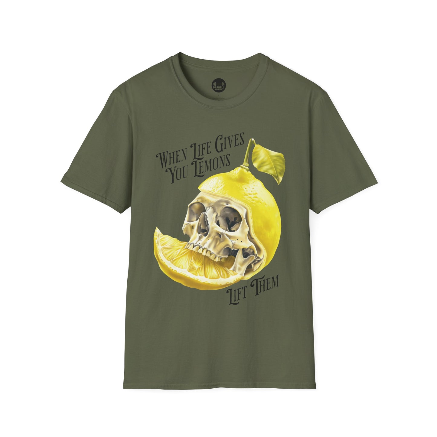 When Life Gives You Lemons Lift Them T-Shirt