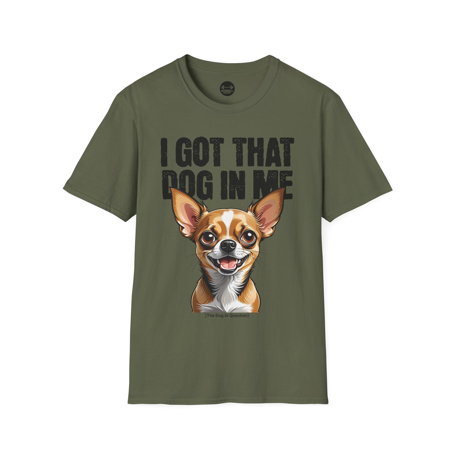 I Got That Dog In Me T-Shirt