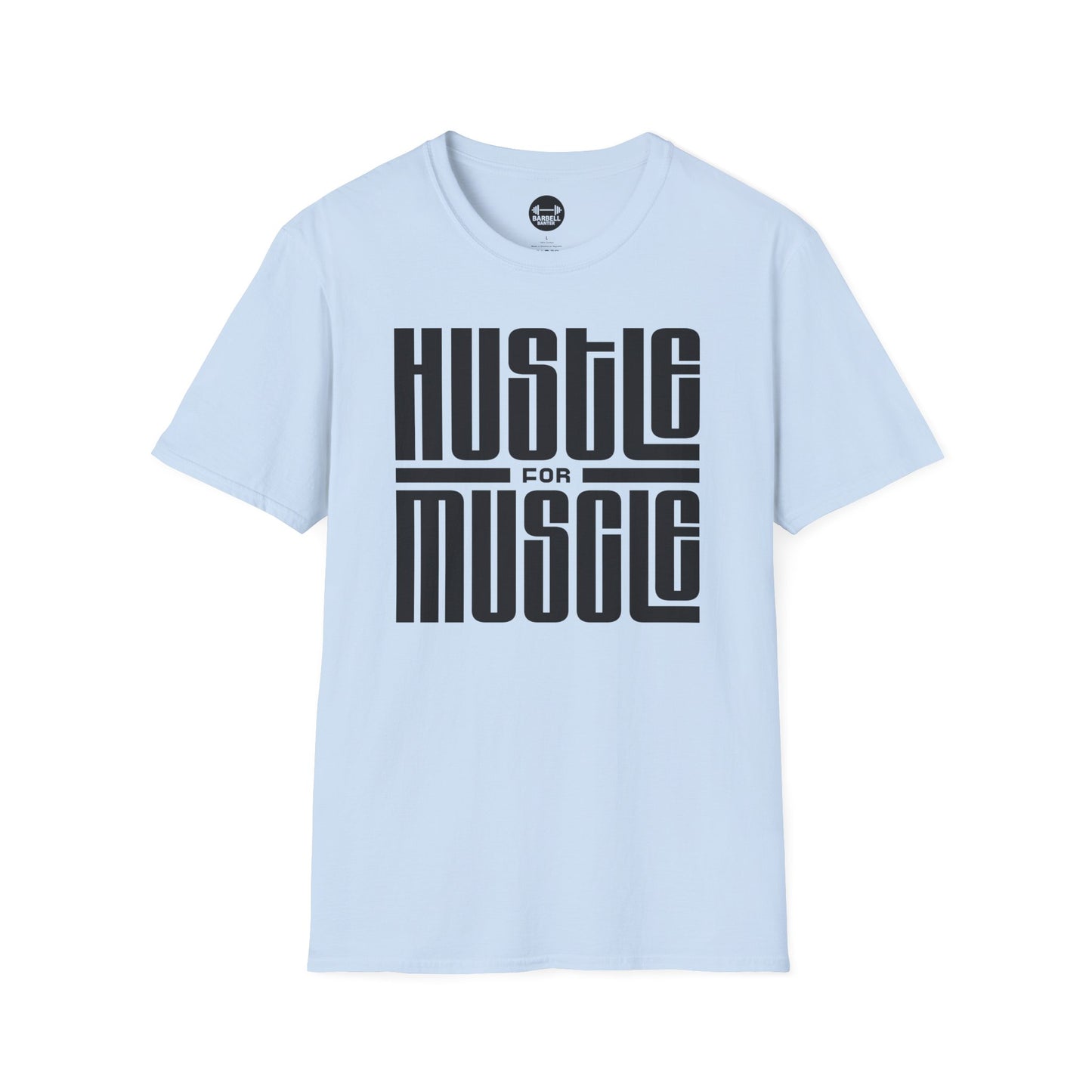 Hustle For Muscle T-Shirt