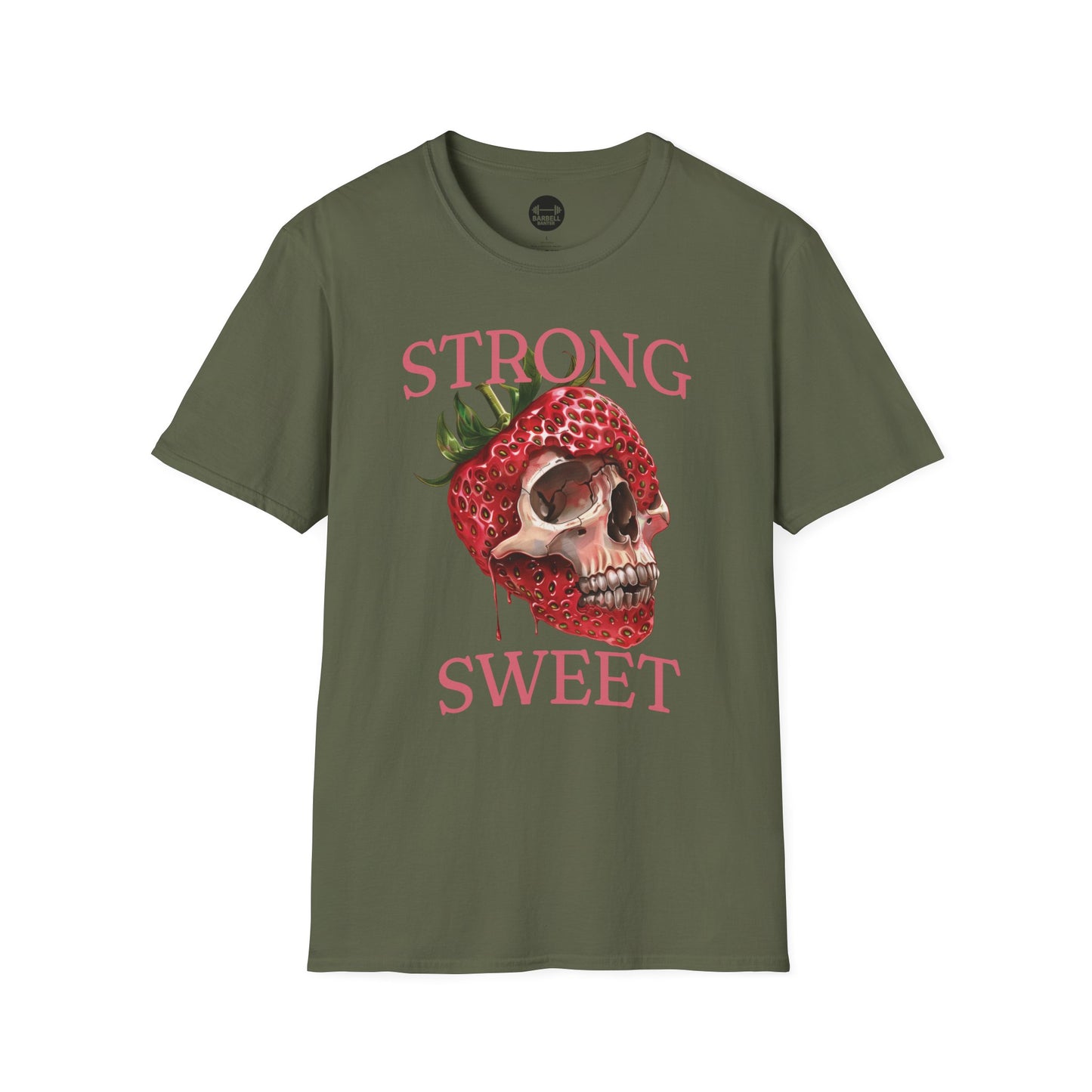 Strong And Sweet T-Shirt