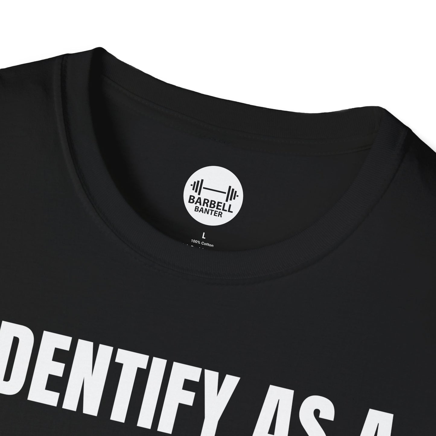 I Identify As A Absolute Unit T-Shirt