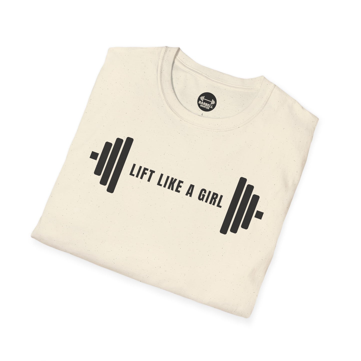 Lift Like A Girl T-Shirt