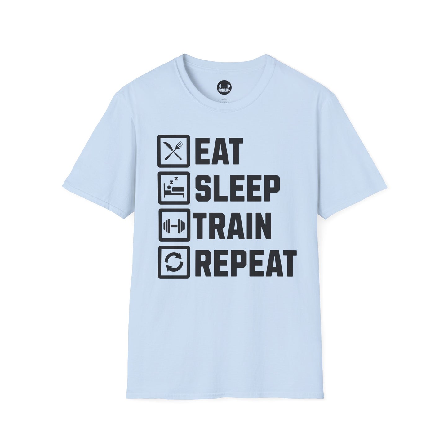 Eat, Sleep, Train, Repeat T-Shirt