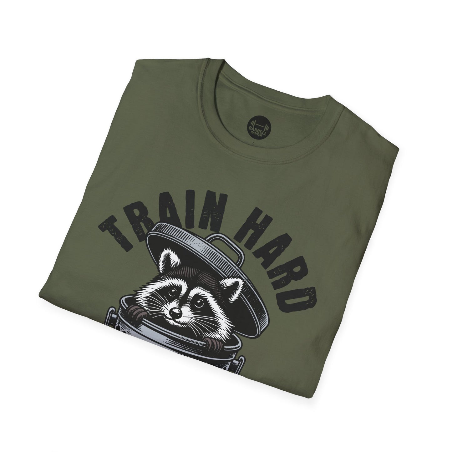 Train Hard Eat Trash T-Shirt