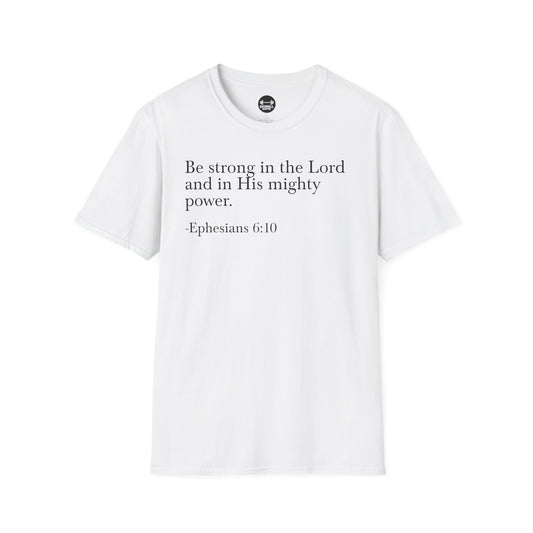 Ephesians 6:10 T-Shirt