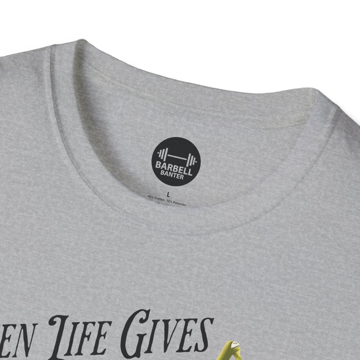 When Life Gives You Lemons Lift Them T-Shirt
