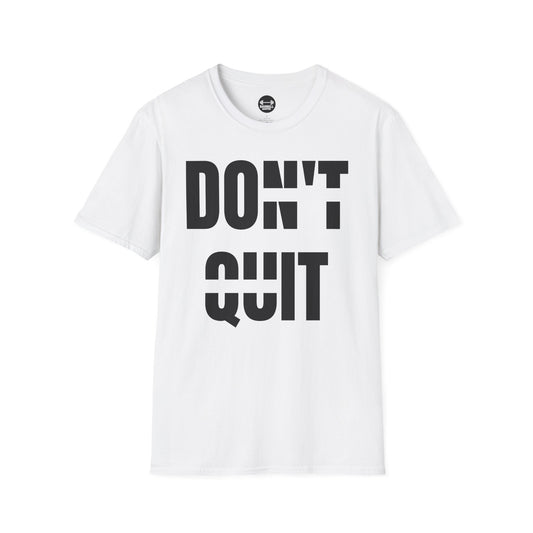 Dont Quit, Do It T-Shirt