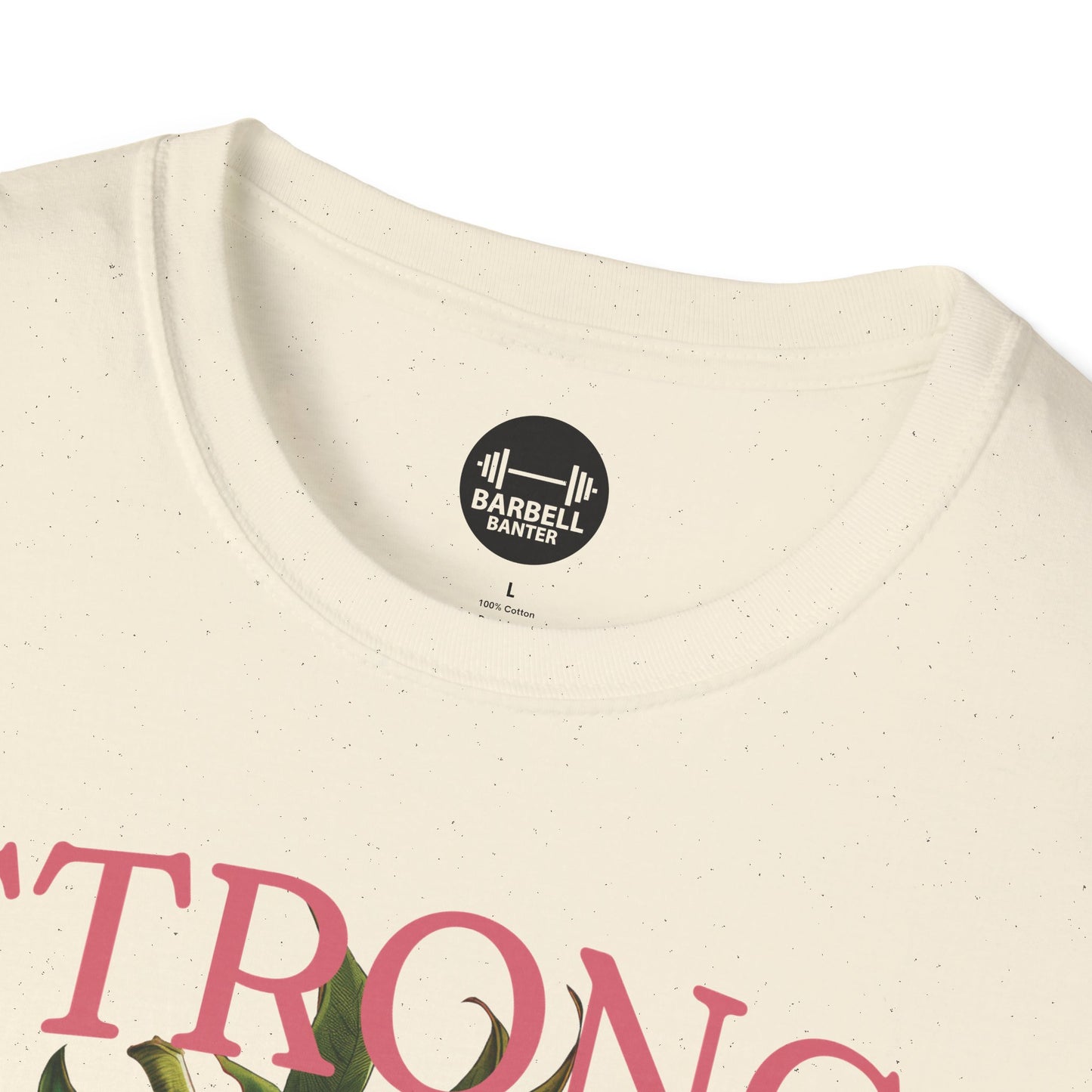 Strong And Sweet T-Shirt
