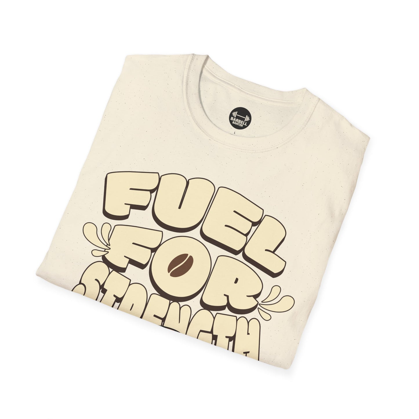 Fuel For Strength T-Shirt