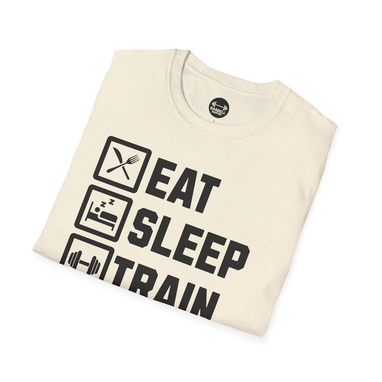 Eat, Sleep, Train, Repeat T-Shirt