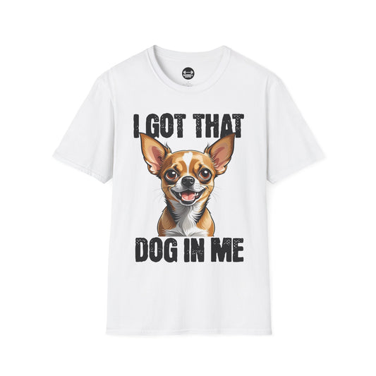 I Got That Dog In Me T-Shirt