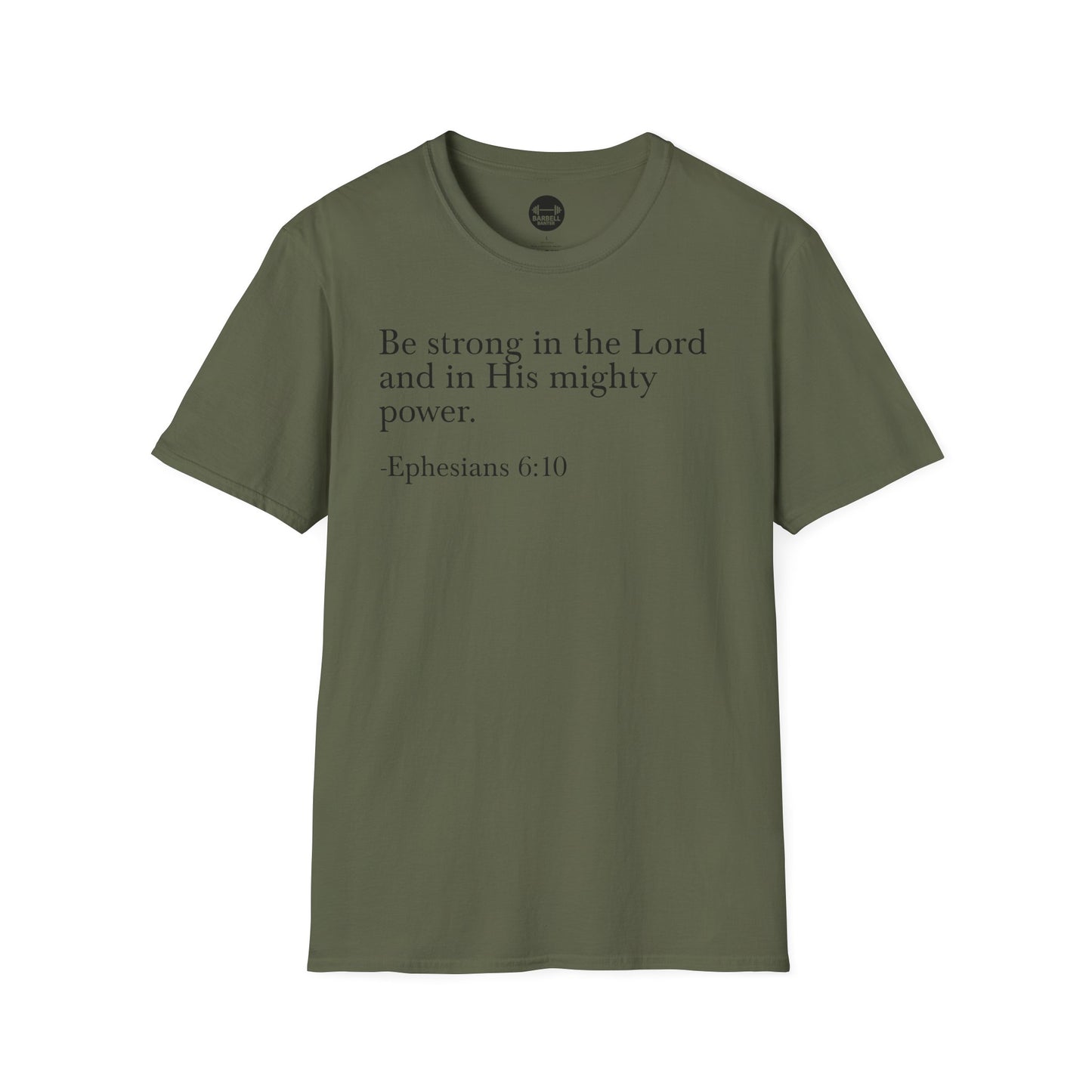 Ephesians 6:10 T-Shirt
