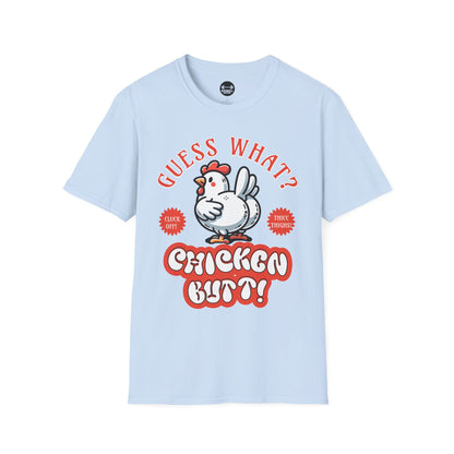 Guess What? Chicken Butt! T-Shirt