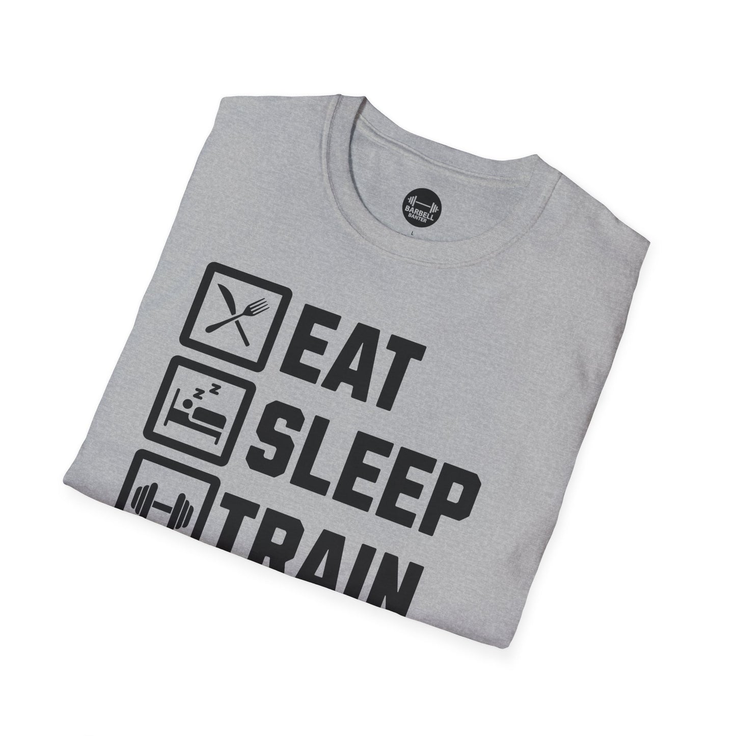Eat, Sleep, Train, Repeat T-Shirt