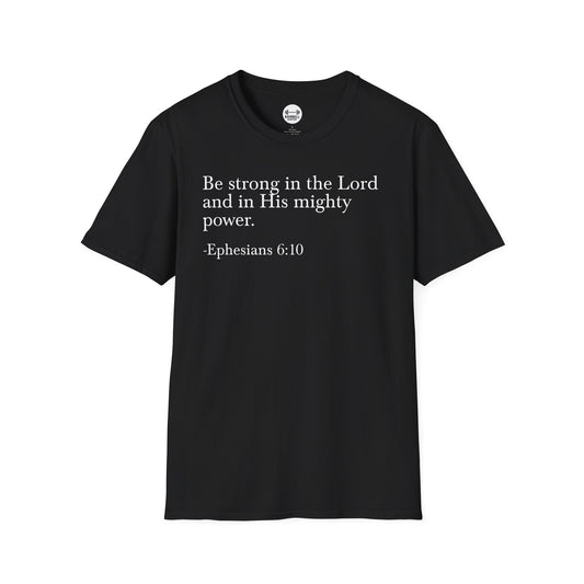 Ephesians 6:10 T-Shirt