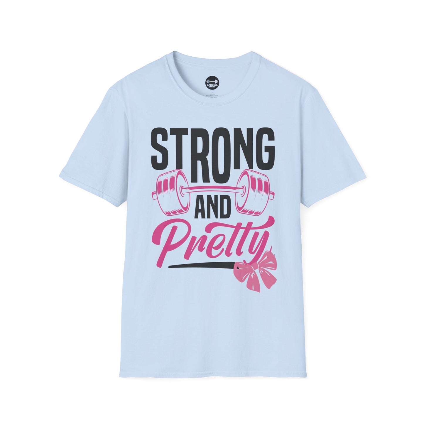 Strong and Pretty T-Shirt