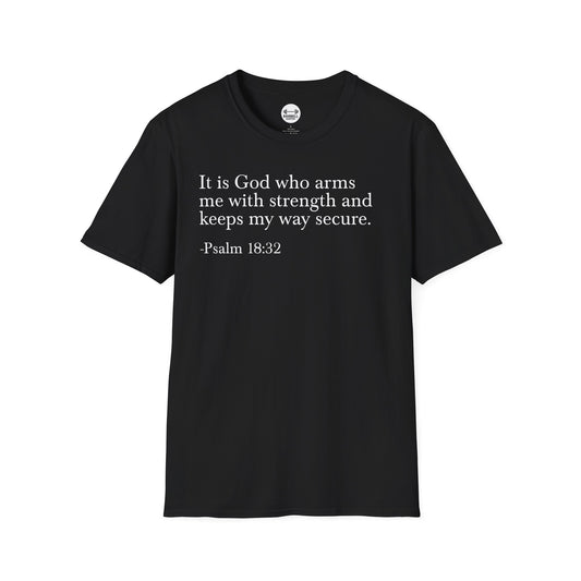 Psalm 18:32 T-Shirt