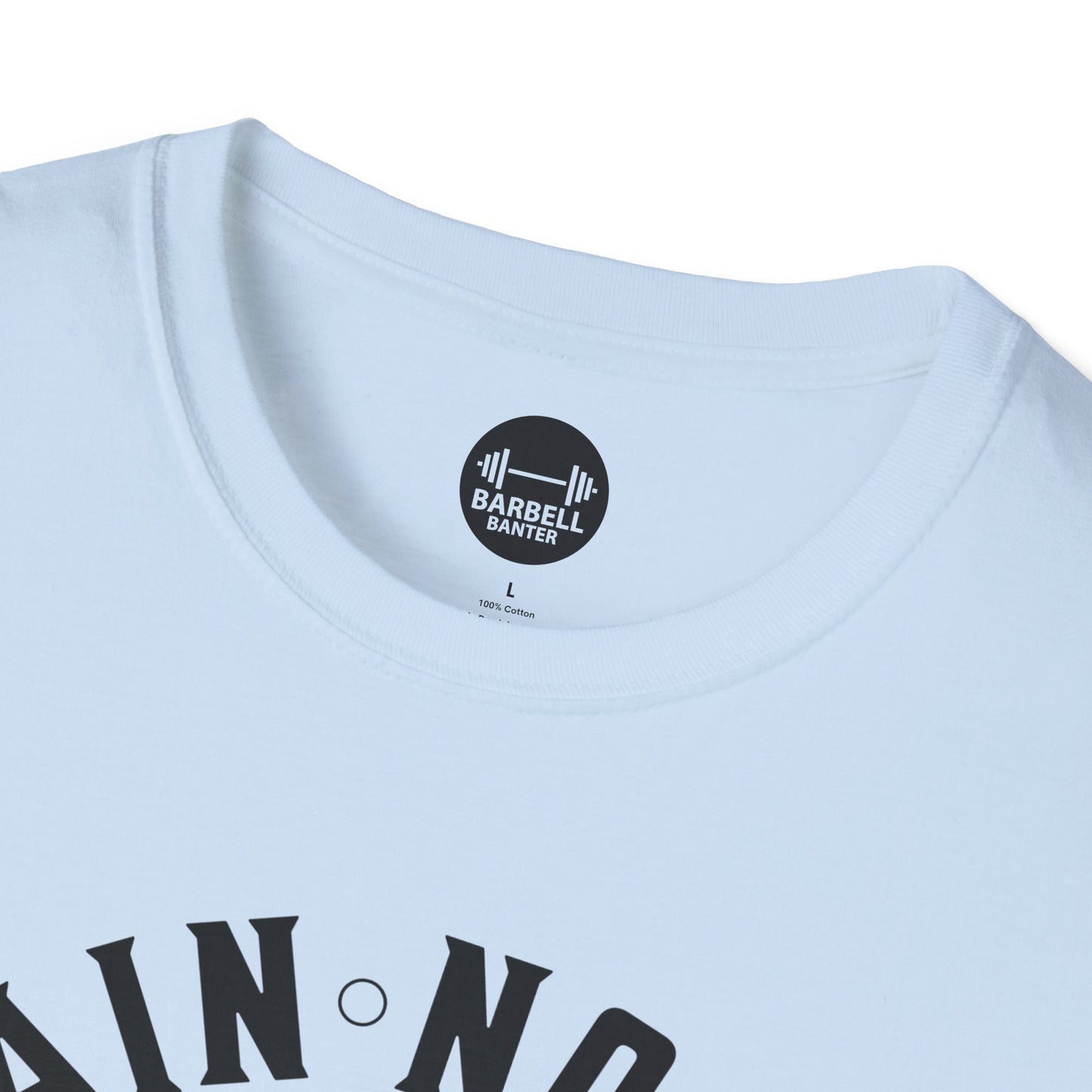 No Pain No Gain Strength T-Shirt