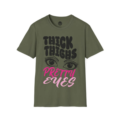 Thick Thighs Pretty Eyes T-Shirt