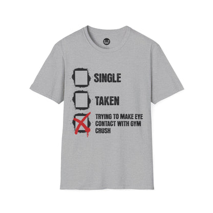 Trying To Make Eye Contact With Gym Crush T-Shirt