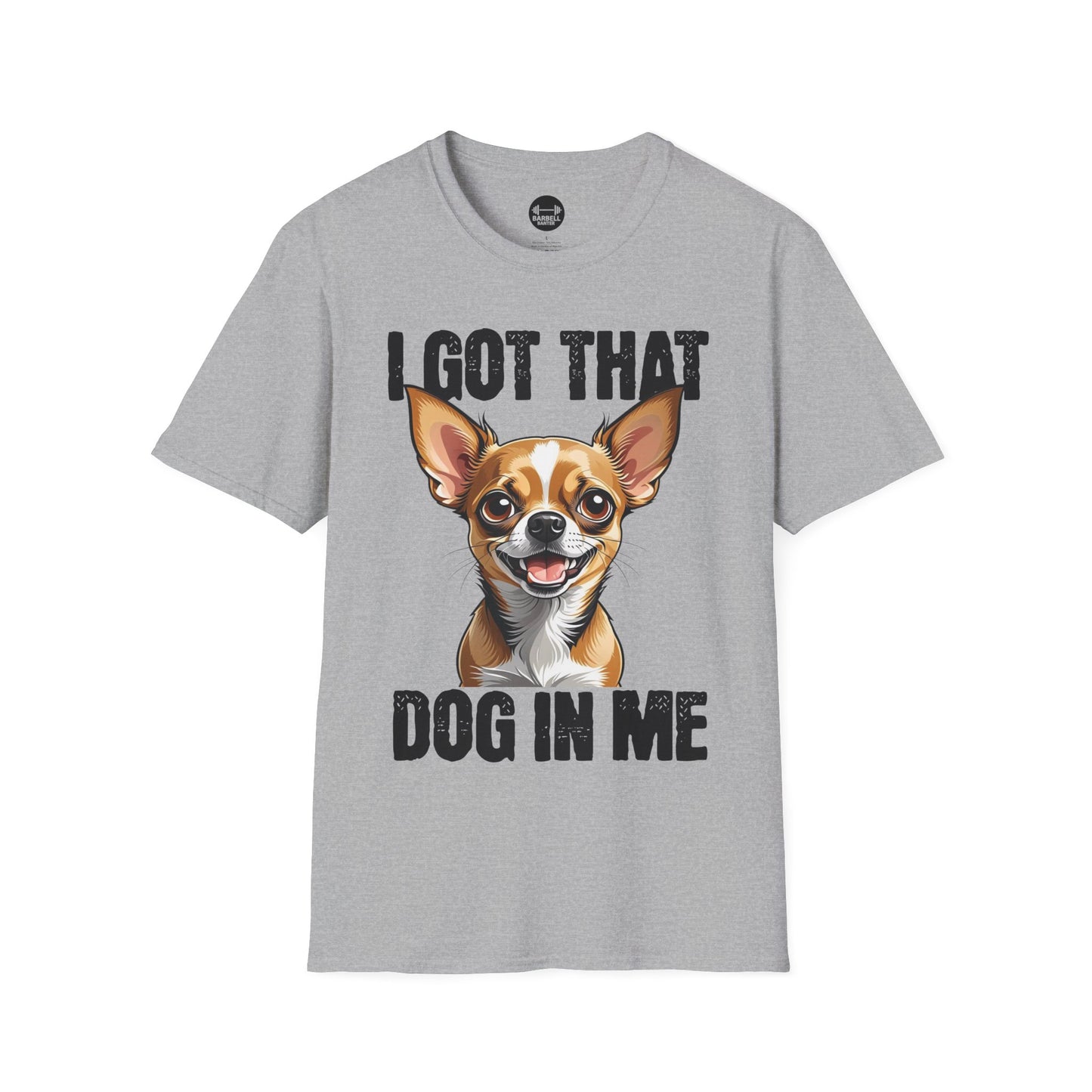 I Got That Dog In Me T-Shirt