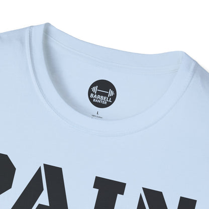 PAIN Has Its Purpose T-Shirt
