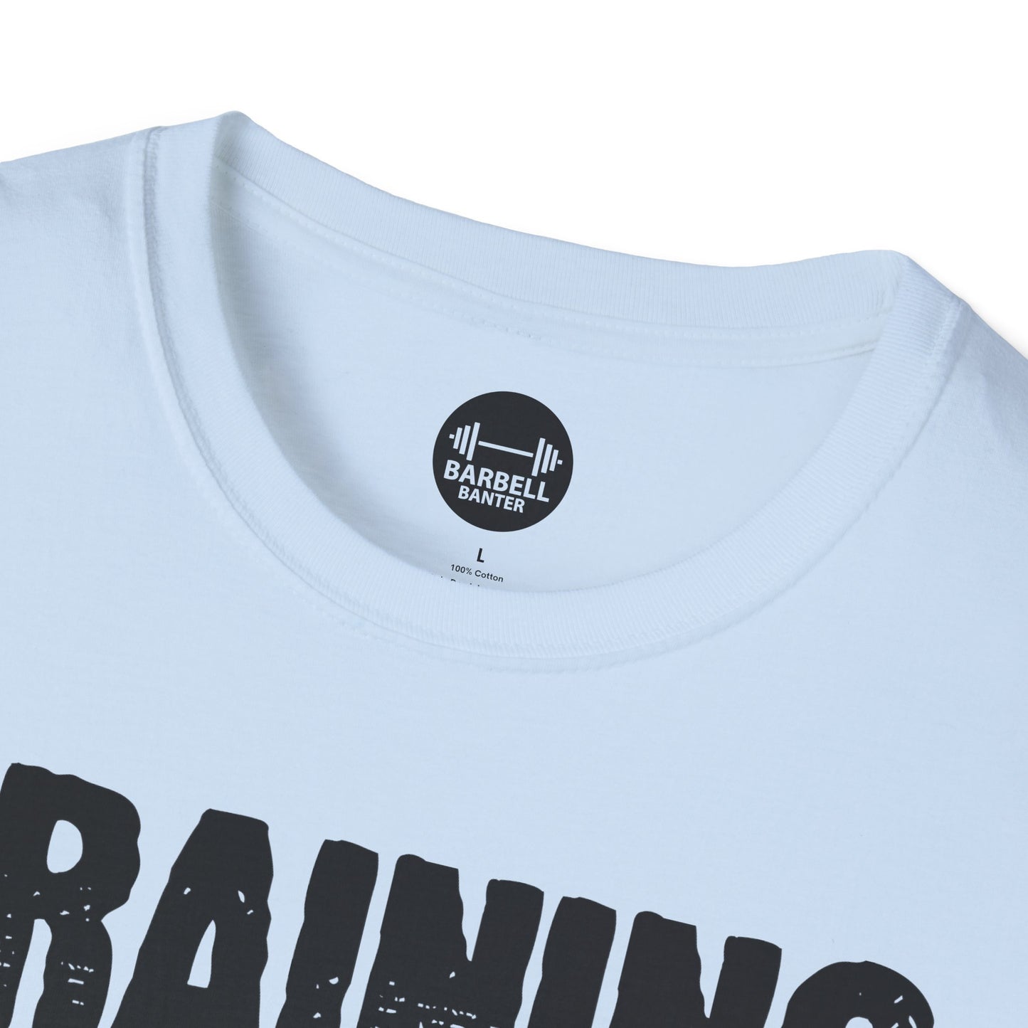 Training Until My Sleeves Fall Off T-Shirt