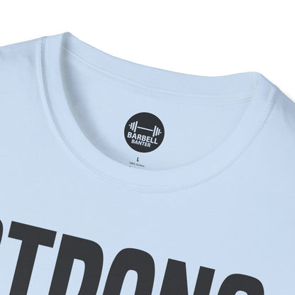 Strong and Pretty T-Shirt