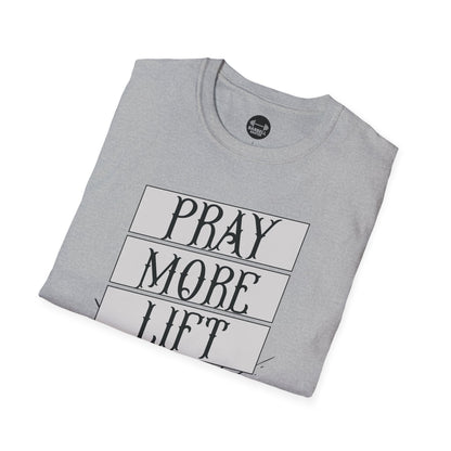 Lift More Pray More T-Shirt