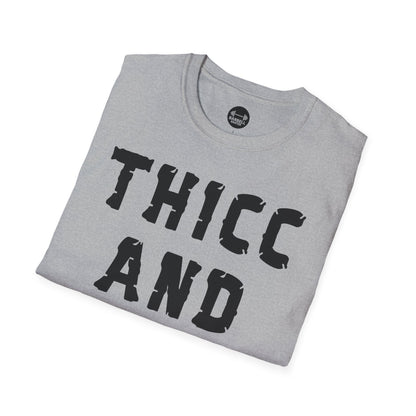 Thicc And Tired T-Shirt