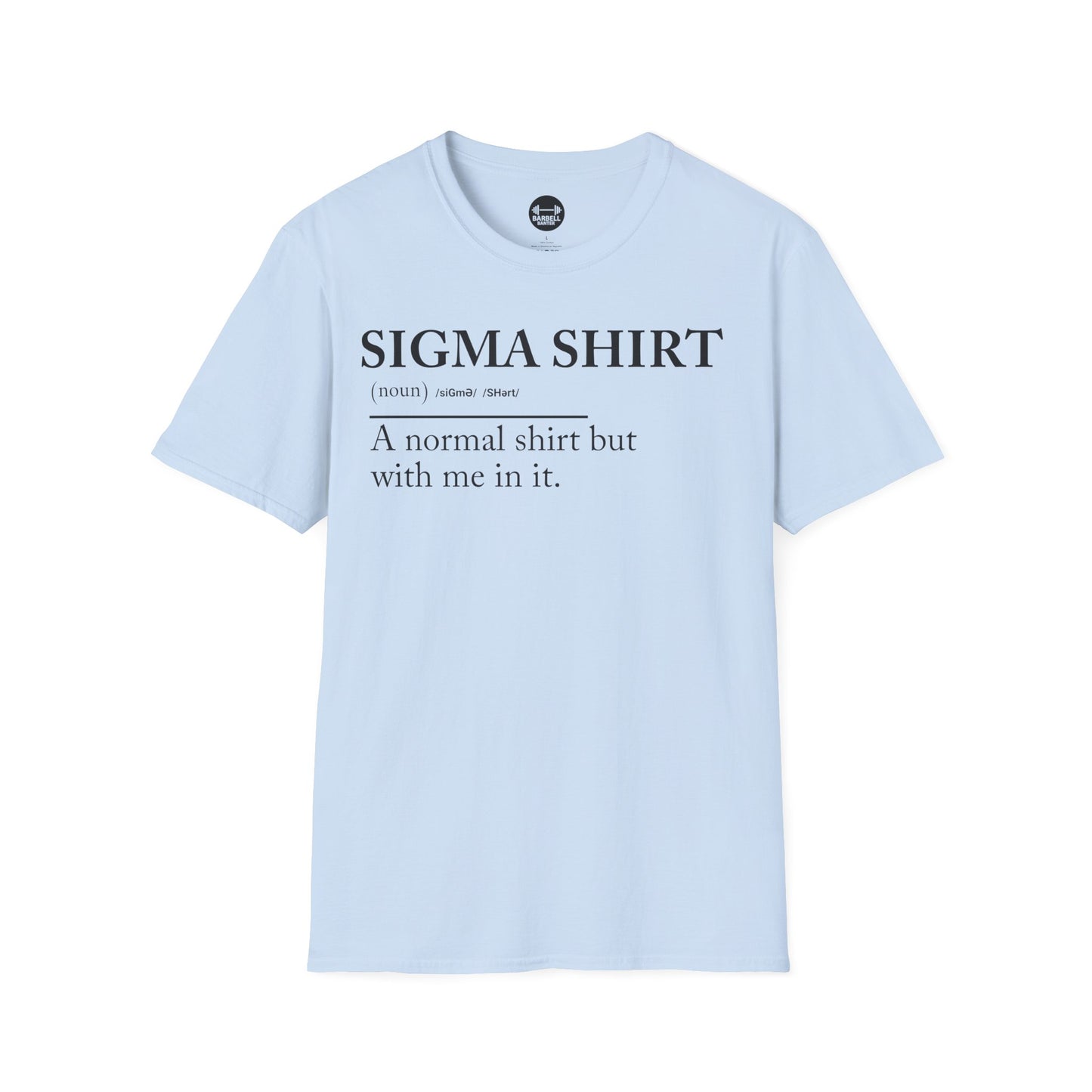 Sigma Shirt T-Shirt