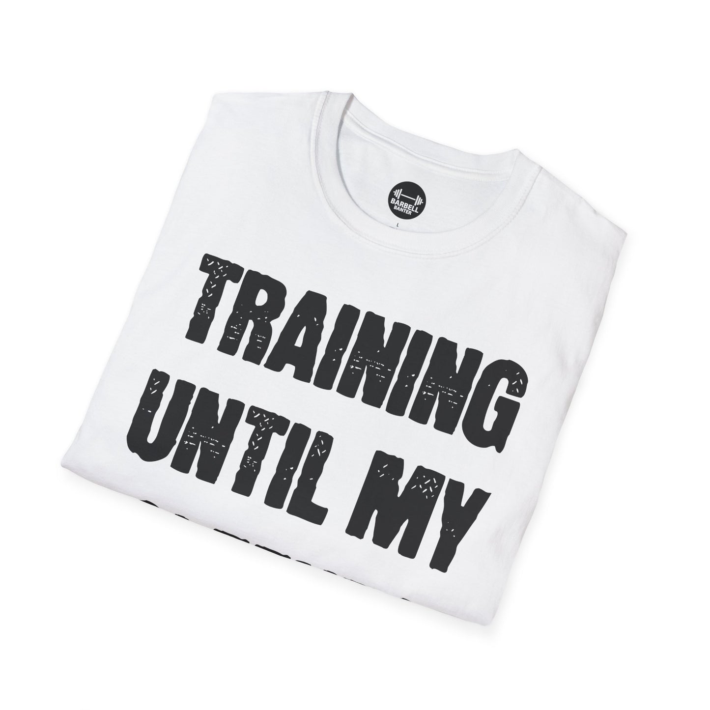 Training Until My Sleeves Fall Off T-Shirt