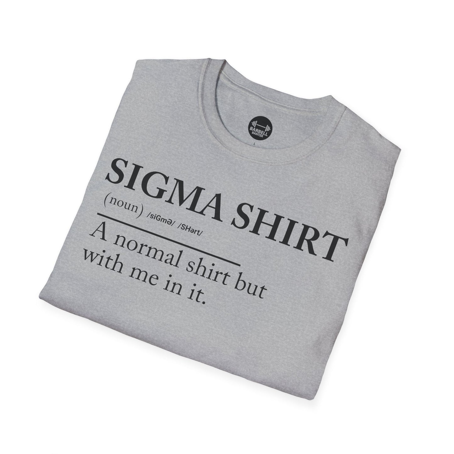 Sigma Shirt T-Shirt