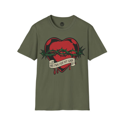 His Pain For My Gain T-Shirt