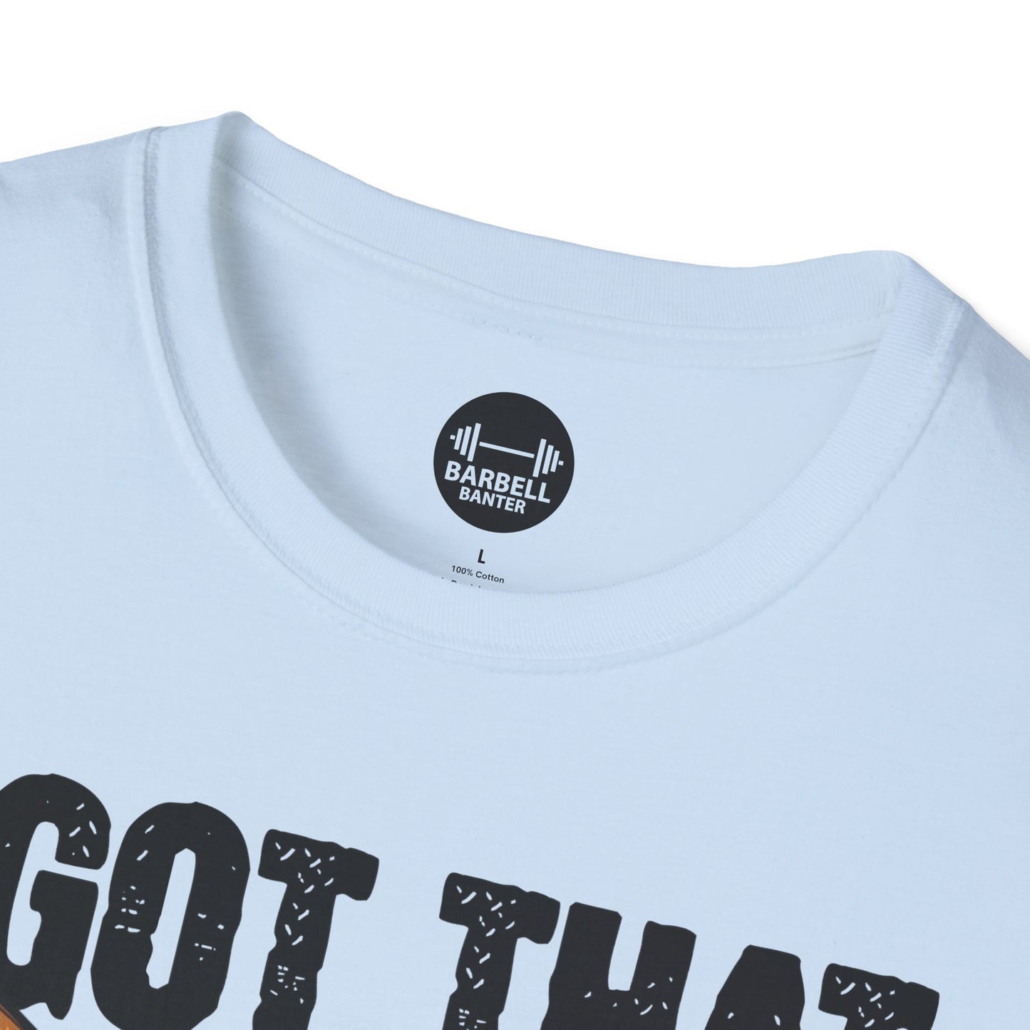 I Got That Dog In Me T-Shirt