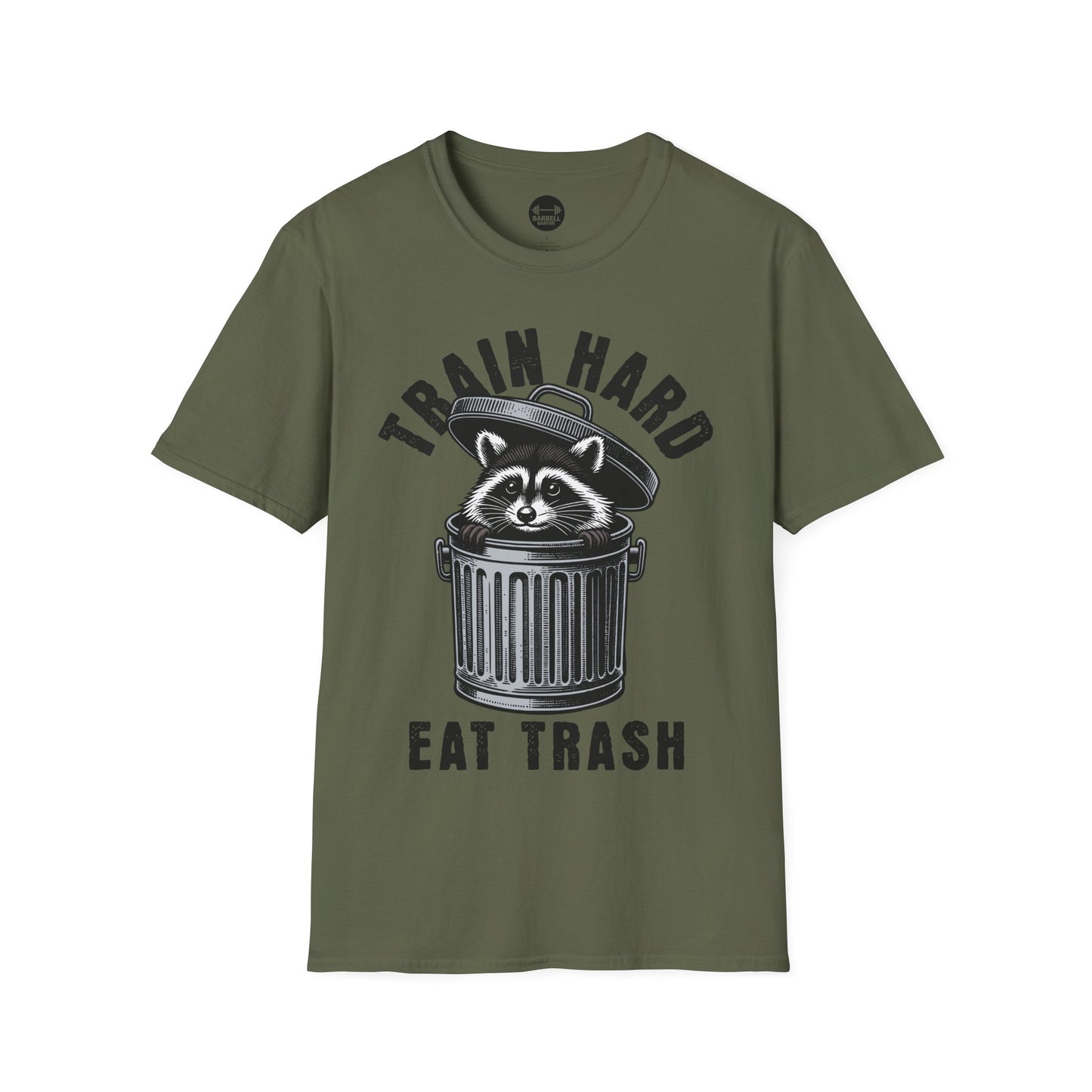 Train Hard Eat Trash T-Shirt