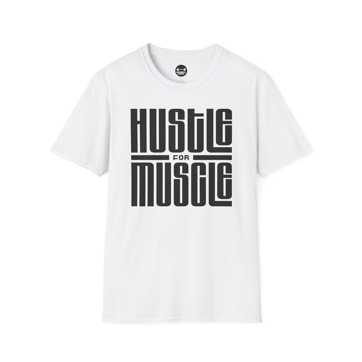 Hustle For Muscle T-Shirt