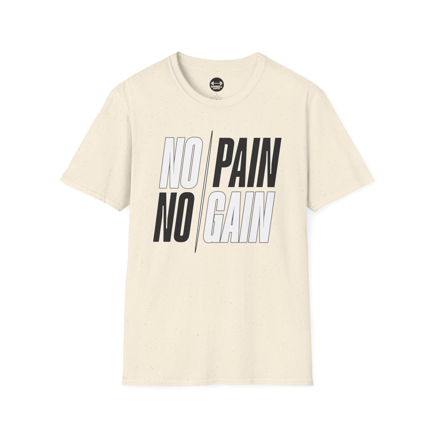 NO PAIN NO GAIN T-Shirt