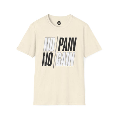 NO PAIN NO GAIN T-Shirt