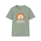 Breathe Through It T-Shirt