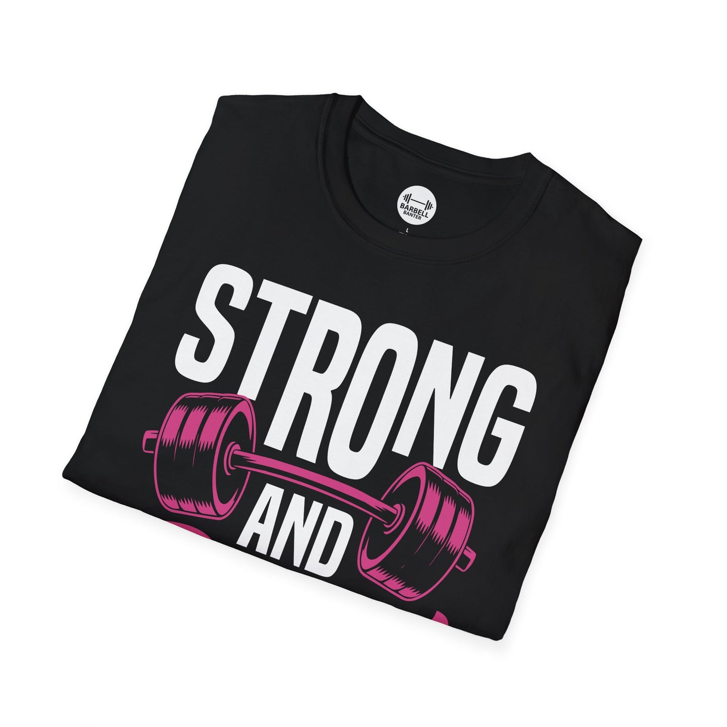Strong and Pretty T-Shirt