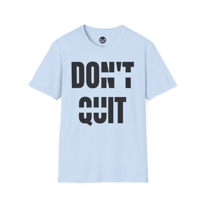 Dont Quit, Do It T-Shirt