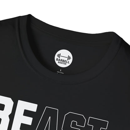 Be A Beast T-Shirt