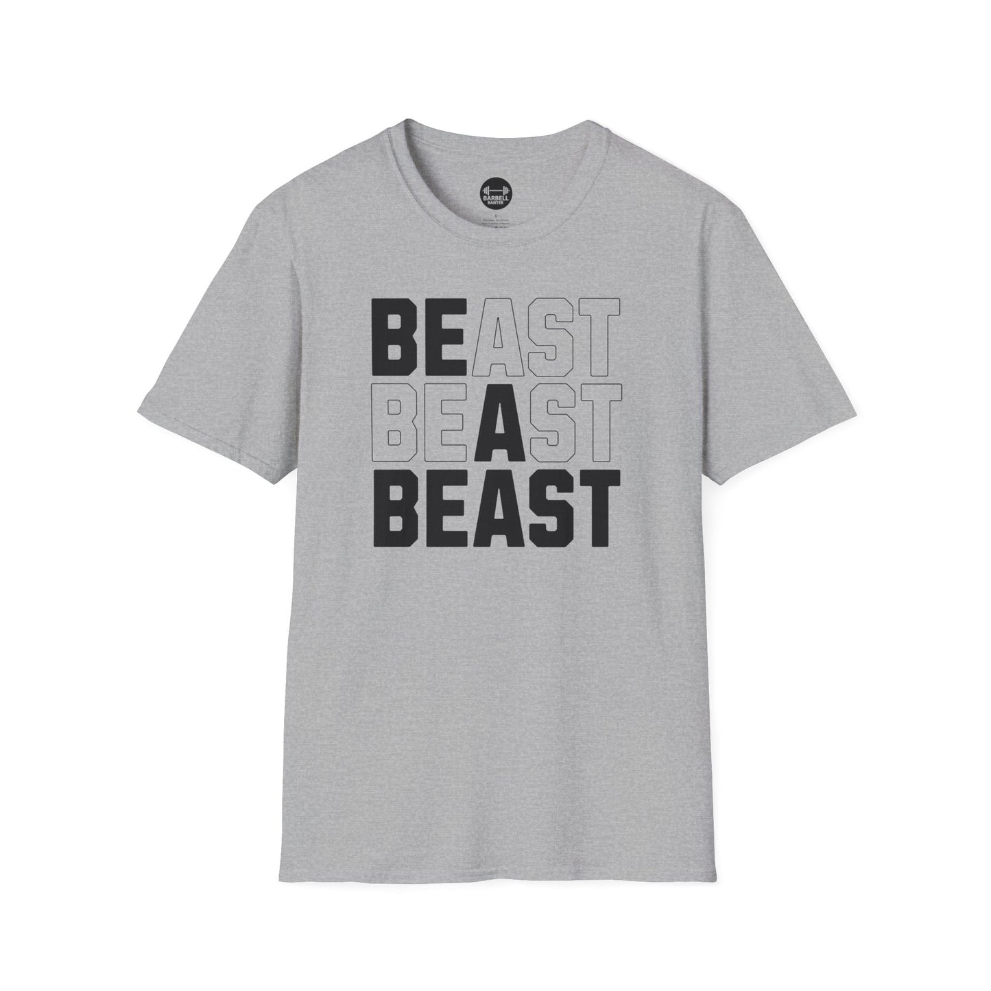 Be A Beast T-Shirt