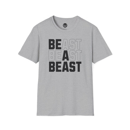Be A Beast T-Shirt