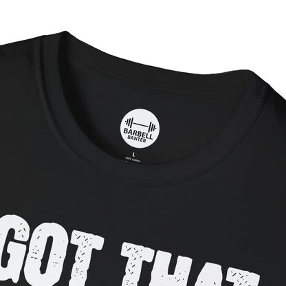 I Got That Dog In Me T-Shirt