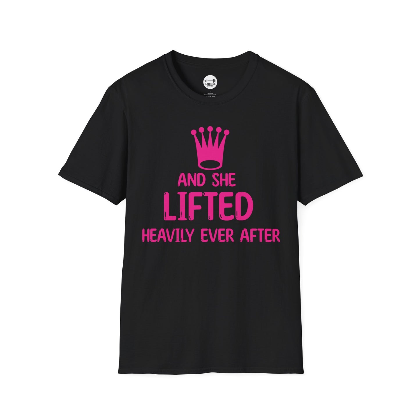 She Lifted Heavily Ever After T-Shirt