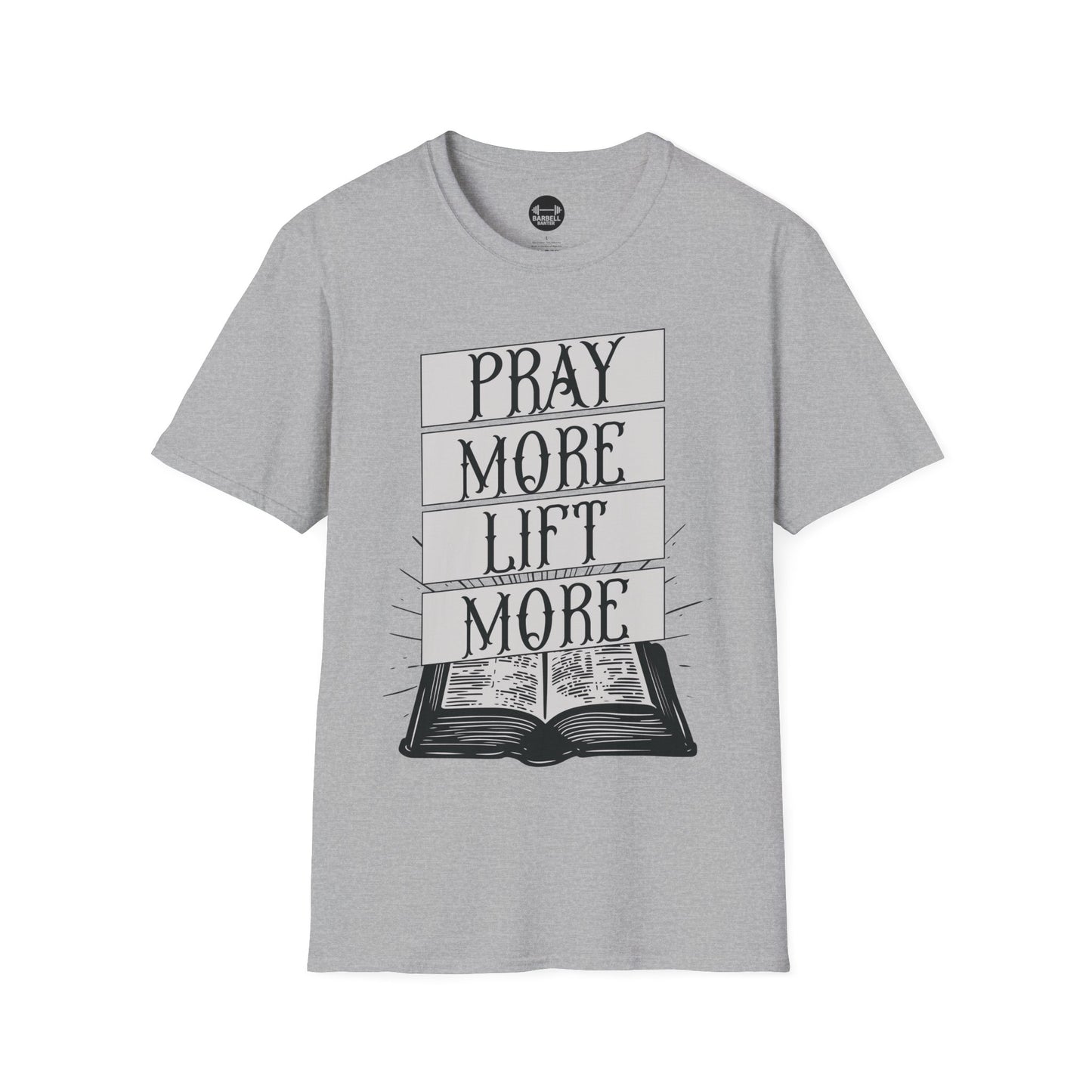 Lift More Pray More T-Shirt