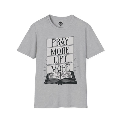 Lift More Pray More T-Shirt